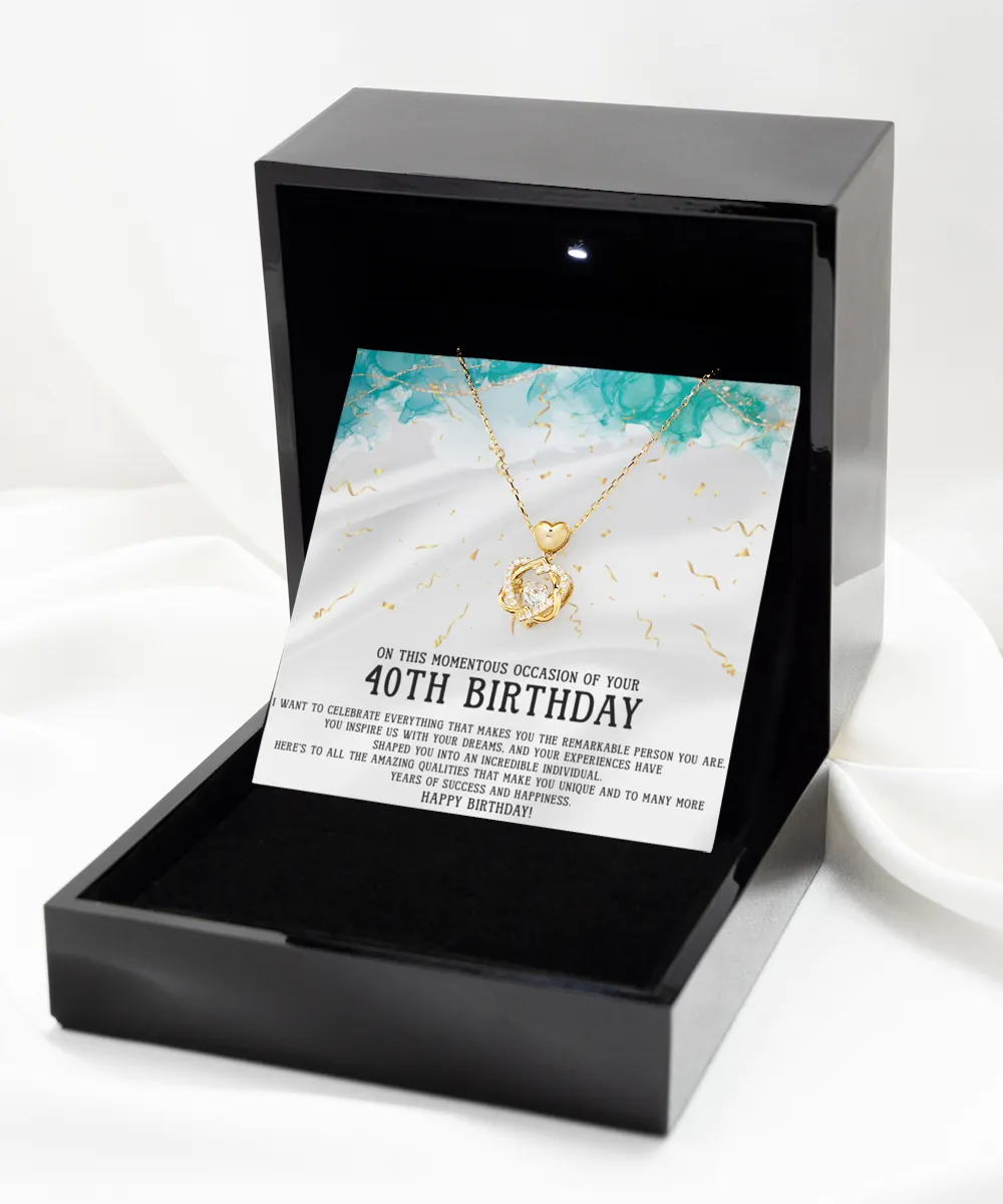 40th Birthday Heart Knot Gold Necklace I Want To Celebrate Everything That Makes You The Remarkable Person You Are