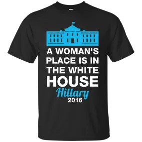 A Woman's Place Is In The White House Shirt, Hoodie, Tank