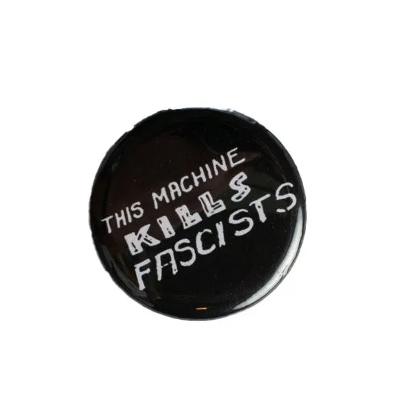 This Machine Kills Fascists Button